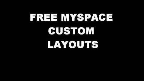 Free Myspace Layouts