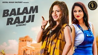 Download Balam Rajji Lyrical | Ruchika Jangid | Miss Ada | New Haryanvi Songs Haryana Video MP3 Balam Rajji Lyrical | Ruchika Jangid | Miss Ada | New Haryanvi Songs Haryana