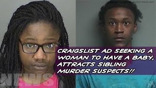 Famous Craigslist Ad Seeking A Woman to Have a Baby, Attracts Sibling Murder Suspects Net Worth