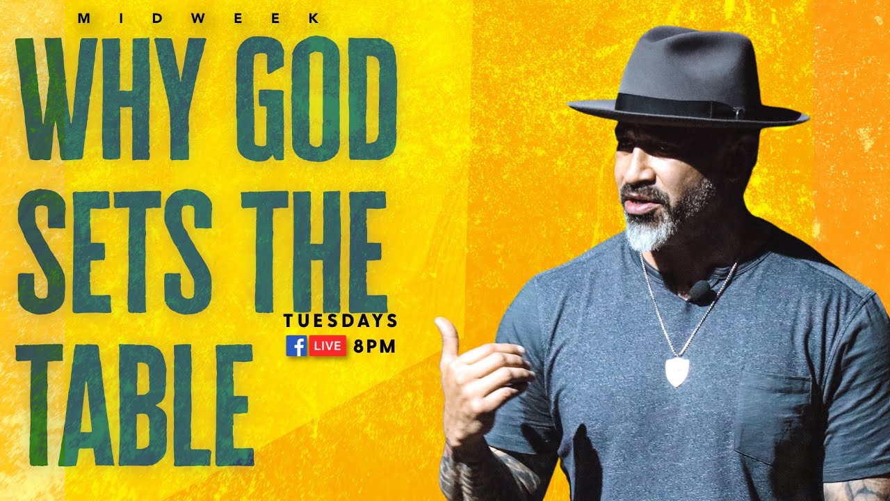 Why God Sets The Table - Midweek - Pastor Jacob Diaz
