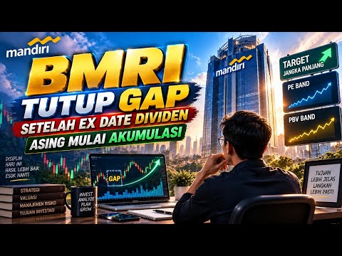 BMRI Tutup GAP Setelah Ex Date Dividen💰Asing Mulai Akumulasi ❗ Cek Target Jangka Panjang & Valuasi📊