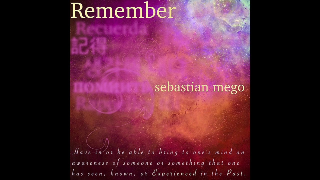 Mira Remember - Sebastian Mego en YouTube Mira Remember - Sebastian Mego en YouTube