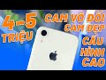 4-5 TRIỆU CẦN ĐIỆN THOẠI CAMERA ĐẸP, CẤU HÌNH CAO CHỐT NGAY #HGĐN