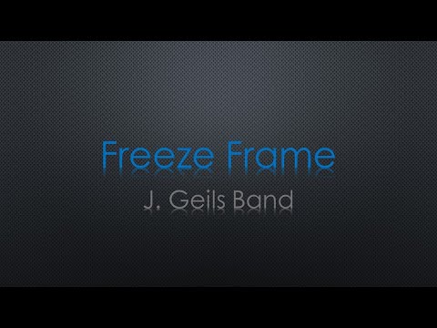 J. Geils Band Freeze Frame Lyrics