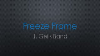 J. Geils Band Freeze Frame Lyrics
