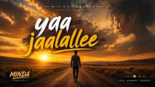 YAA JAALALLEE_Minda Man| New oromic music 2026♥️