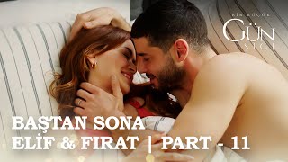 Baştan sona Elif ve Fırat - Part 11