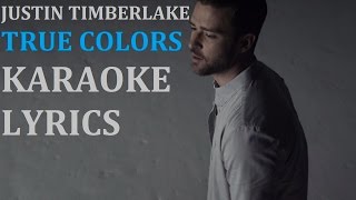 Video thumbnail of "JUSTIN TIMBERLAKE - TRUE COLORS ( feat. ANNA KENDRICK ) KARAOKE COVER LYRICS"