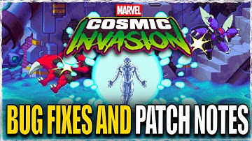 Marvel Cosmic Invasion.. BUG FIXES & PATCH NOTES