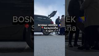 Bosna Hersek 1. Gün