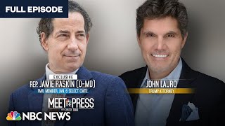 Meet The Press Full Broadcast -- Aug. 6 — John Lauro and Rep. Jamie Raskin