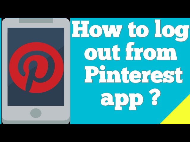 Log in and out of Pinterest