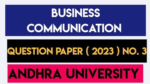 business communication question paper 2023 | Andhra University | business communication