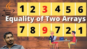 Write a java program to check the equality of two arrays? | java interview question