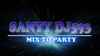 SANTY DJ593 - EN VIVO