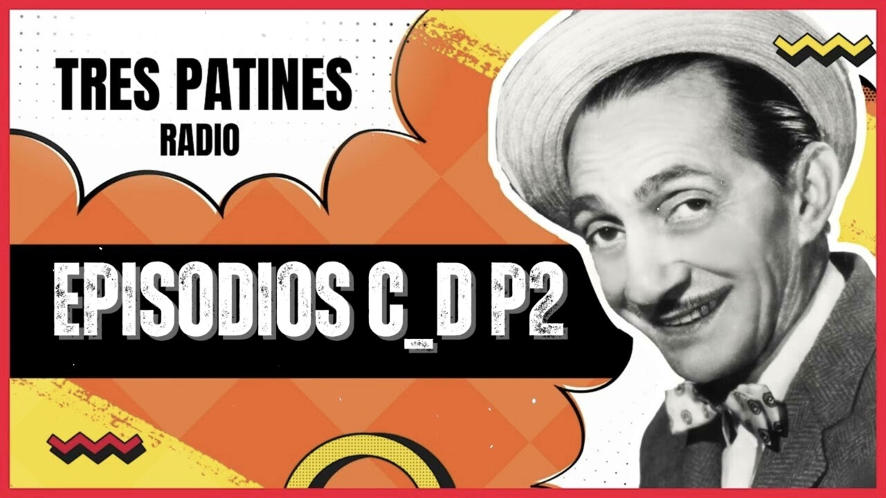TRES PATINES RADIO _ EPISODIOS C_D P2#trespatinesradio #latremendacorte2025