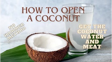 How to Open a Coconut & Remove the Meat (No Hammer Method)