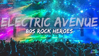 80s Rock Heroes - Electric Avenue (Lyrics) - Audio at 192khz, 4k Video
