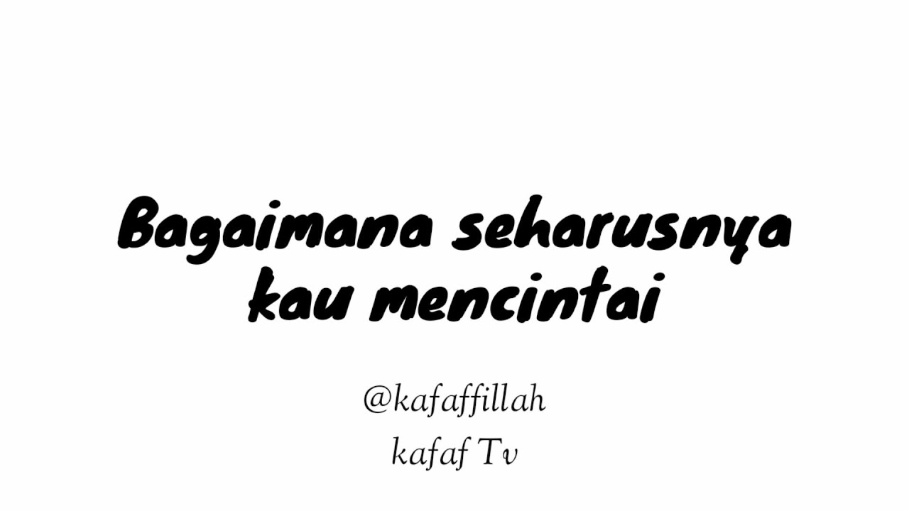 Musikalisasi Puisi Cinta Bagaimana Seharusnya Kau Mencintai Puisi Cinta Youtube