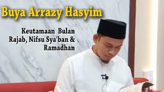 Keutamaan Bulan Rajab,Syaban Dan Ramadhan  |  Buya Arrazy Hasyim