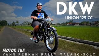 2-STROKE LEGEND! DKW UNION 125CC, THE CLASSIC GERMAN MOTORCYCLE THAT CONQUERED THE MALANG-SOLO RA...