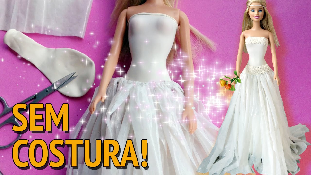 Como fazer vestido de noiva sem costura para Barbie e outras bonecas! -  YouTube