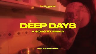 Video thumbnail of "Enima - DEEP DAYS [Clip Officiel]"