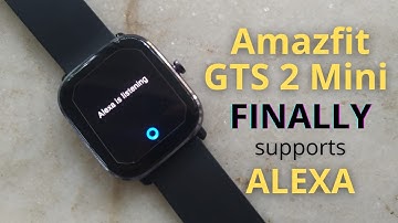 Amazfit GTS 2 Mini Gets Alexa! How To Enable Alexa on Amazfit GTS 2 Mini
