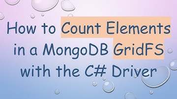How to Count Elements in a MongoDB GridFS with the C#  Driver