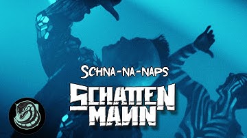 SCHATTENMANN - Schna-na-naps (Official Music Video)