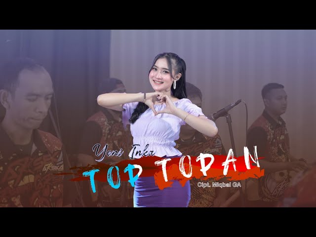 Top Topan - Yeni Inka || Arseka Music class=