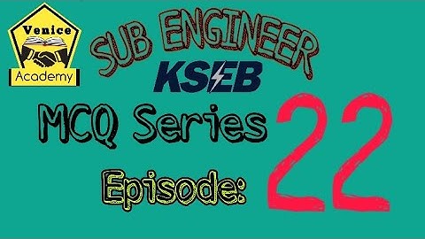 KSEB Sub Engineer MCQ series episode 22 ll Transformer part 5