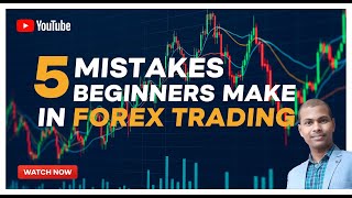 5 Mistakes Beginners Make in Forex Trading | Avoid These Costly Errors!