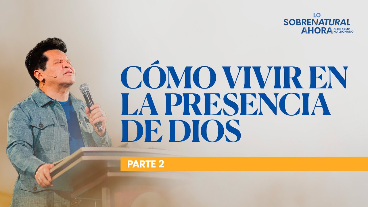 Как жить в присутствии Бога (Часть 2) | The Supernatural Now