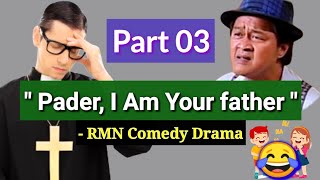 Pader' I Am Your Father | Part 03