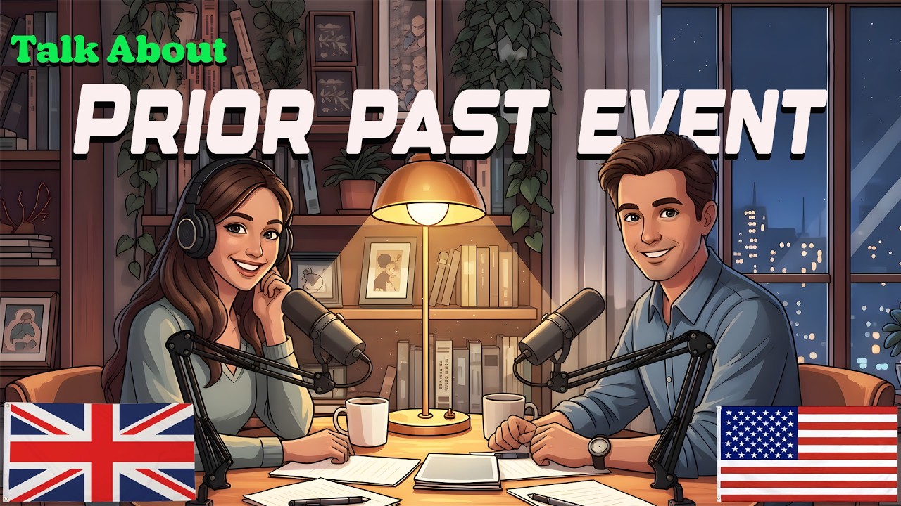 Learn English with Real Conversations Podcast | How to Use the Prior  Past event Tense in English