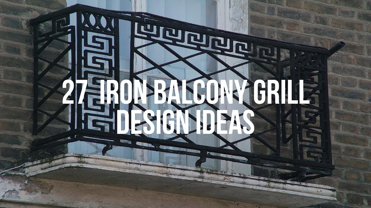 🔴 27 IRON BALCONY GRILL DESIGN Ideas YouTube