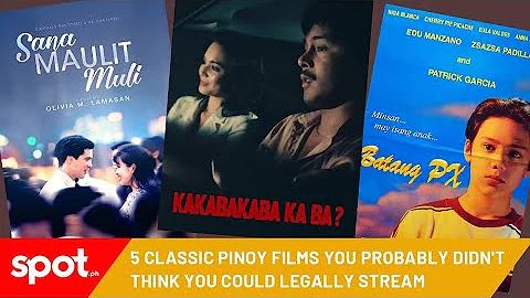 5 Classic Pinoy Movies You Probably Didn't Know You Could Legally Stream | Spot.ph