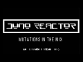 Juno Reactor - Mutations in the Mix (A Remix Collection)