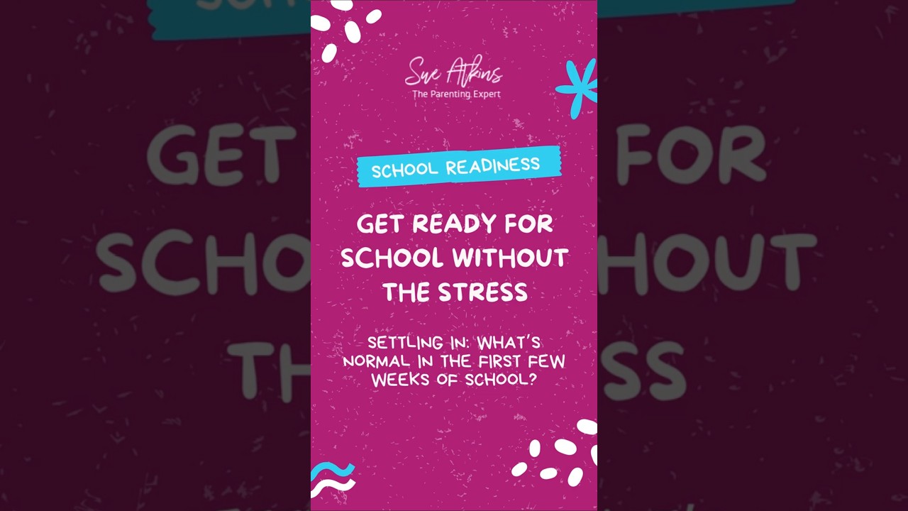 School Readiness - Settling In: What’s Normal in the First Few Weeks of School?