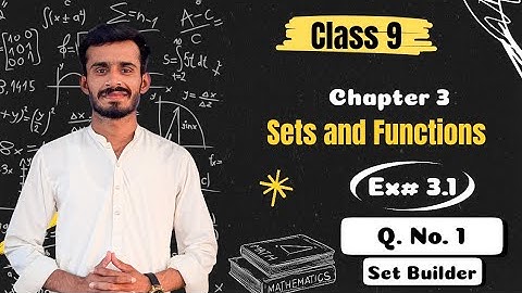 Exercise 3.1,Q1 | Ex#3.1 Class 9 Question no. 1 | Q1 9th Math Chapter 3 | Sets and Functions