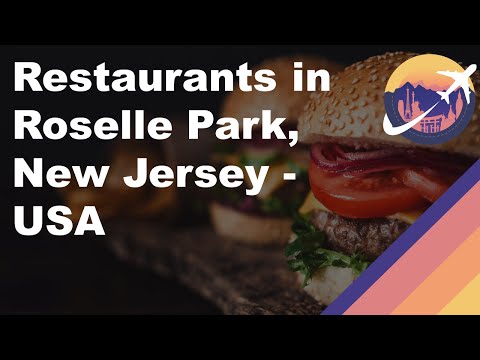 Restaurants in Roselle Park, New Jersey - USA