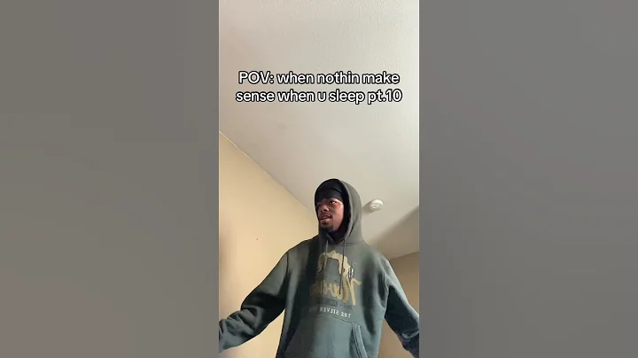 When nothin make sense when u sleep pt.10