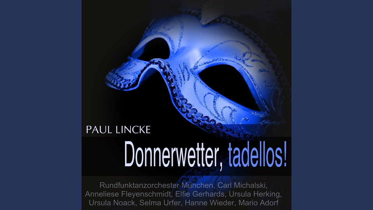 Donnerwetter, tadellos!: Ansage