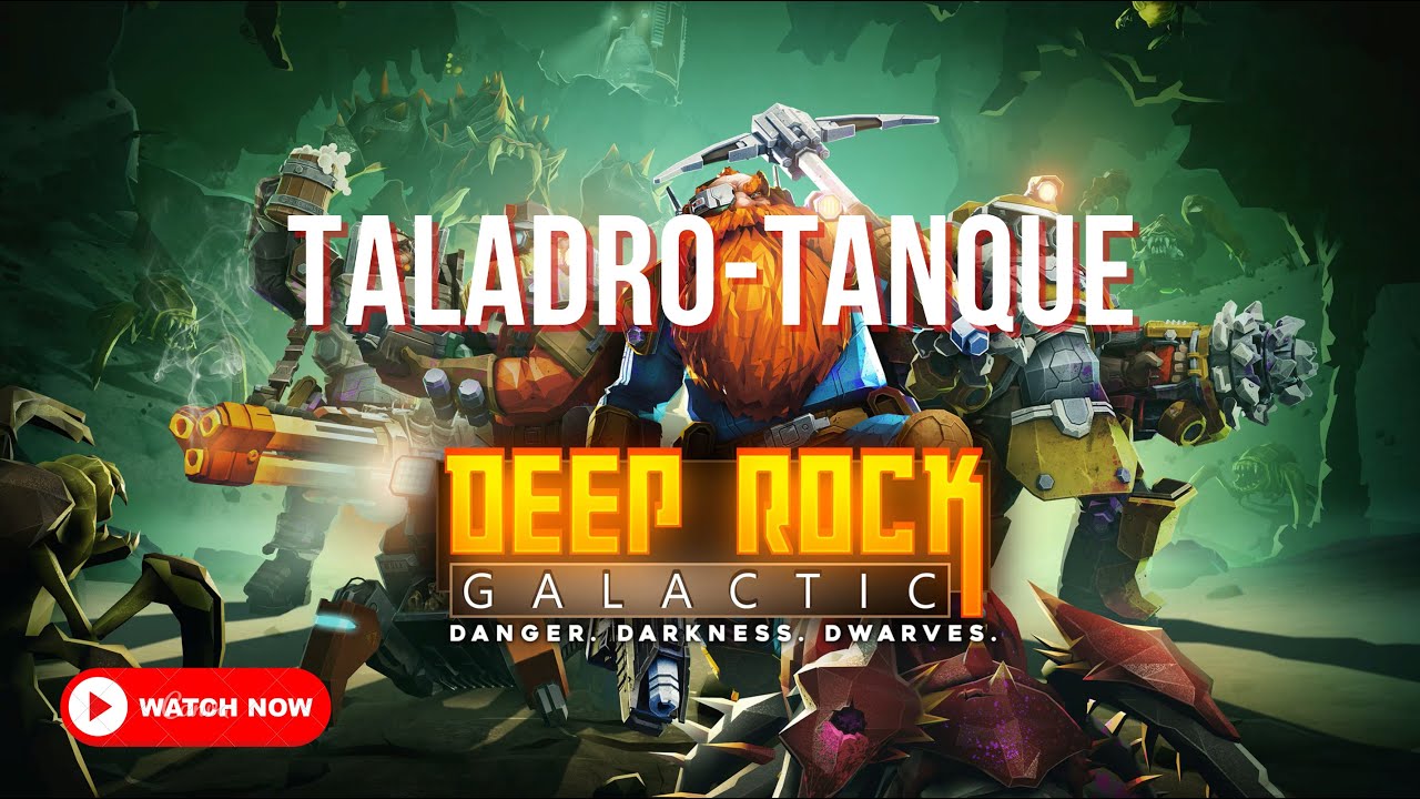 EL TANQUE TALADRO 💥- Deep Rock Galactic
