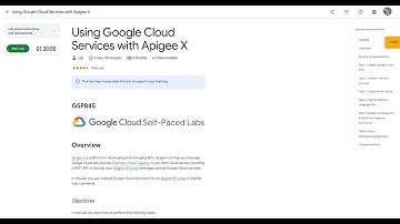 Qwiklabs | Using Google Cloud Services with Apigee X [GSP845]