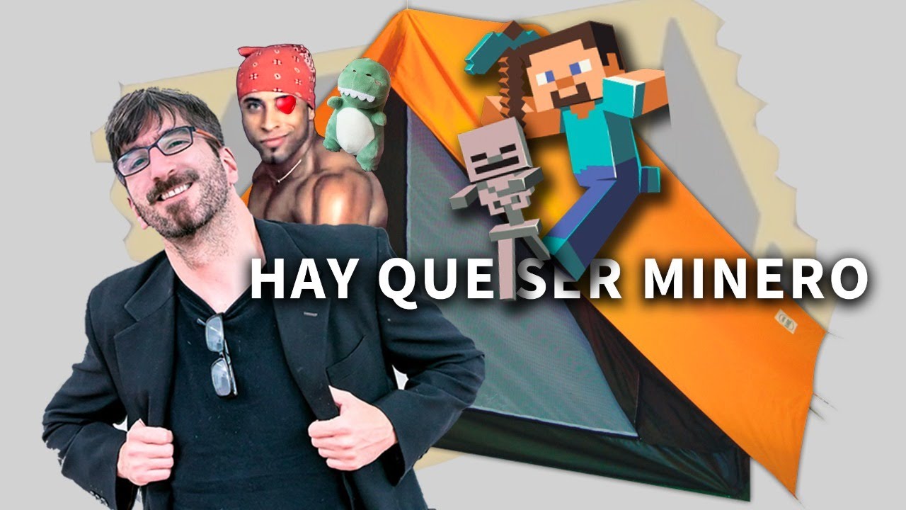HAY QUE SER MINERO, PONER EL ALMA EN EL FUEGO + EL TEAM DEL CAPI - YouTube