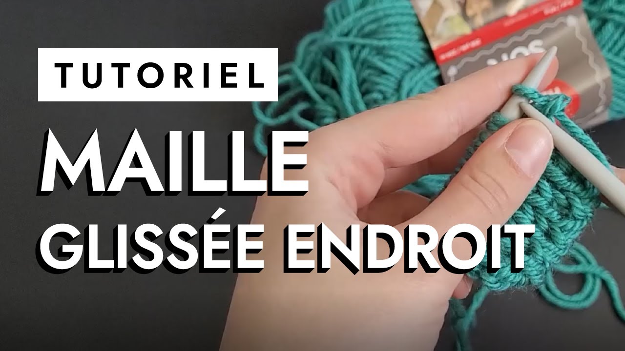 Comment Faire Une Maille Glissée Endroit (wyif & wyib) - Tutoriel Tricot Facile Pour Débutant