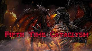 Fifth Time Cataclysm