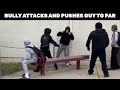 Reality Check Breakdown: Bully Attacks And Pushes Guy To Far